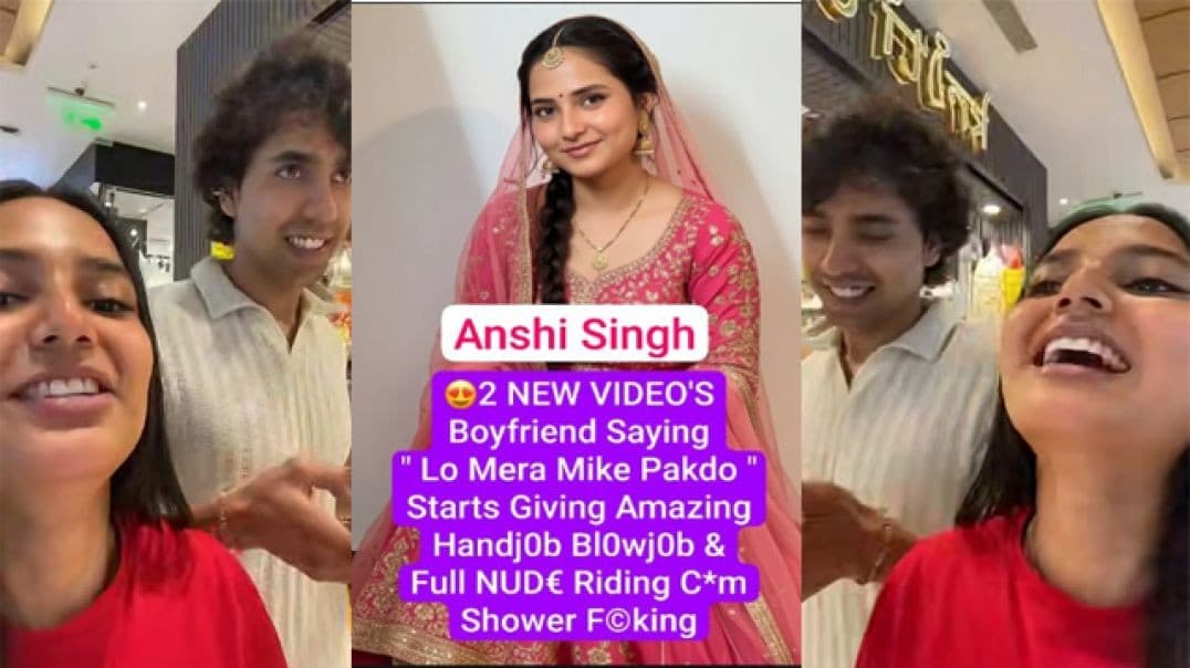 Anshi Singh Romance with Boyfriend: Lo Mera Mike Pakdo, Starts Giving Blowjob & Riding Cock Video