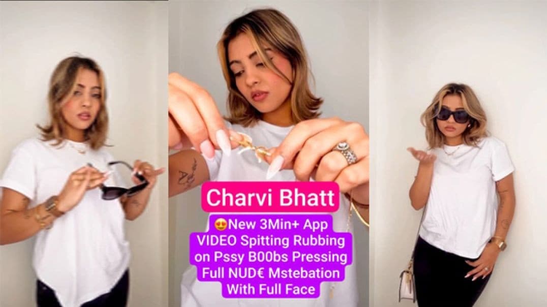 Charvi Bhatt Famous Influencer App Exclusive