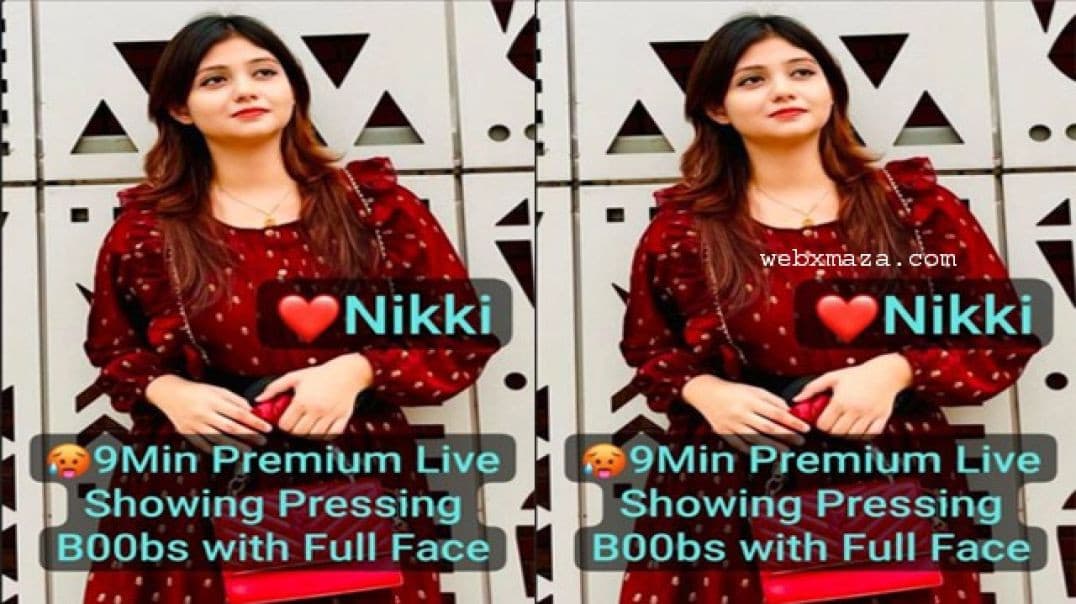 Insta Queen Nikki Latest Most Exclusive Private Premium Showing