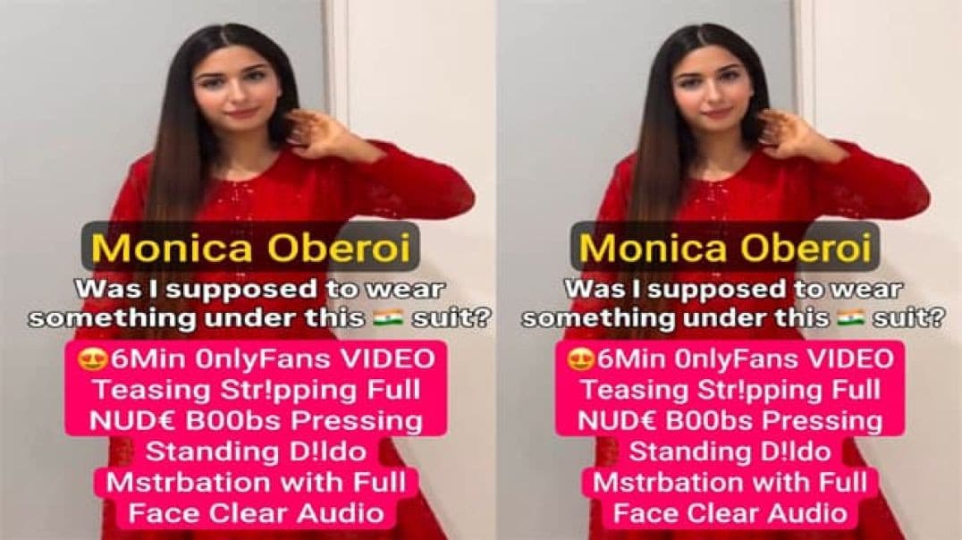 Monica Oberoi: Famous Punjabi NRI Teasing, Stripping & Masturbating