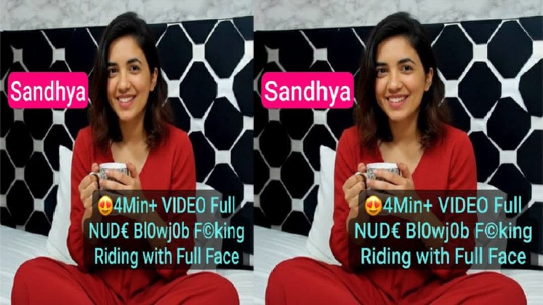 Sandhya NRI Instagram Model Full Nude Blowjob Fucking Riding With Full Face