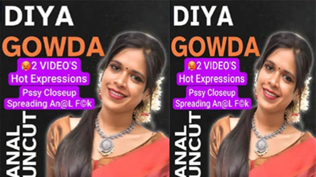 Diya Gowda Famous Mallu Actress Anal Fuck with Full Face Hot Expressions