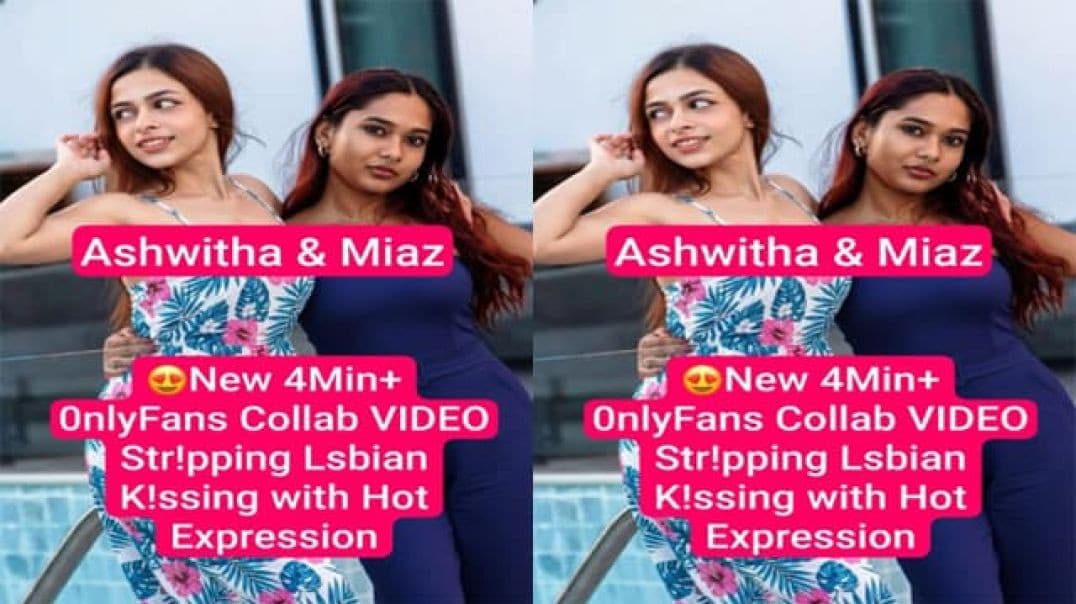 Ashwitha & Miaz Most Requested OnlyFans Collab Stripping Lesbian